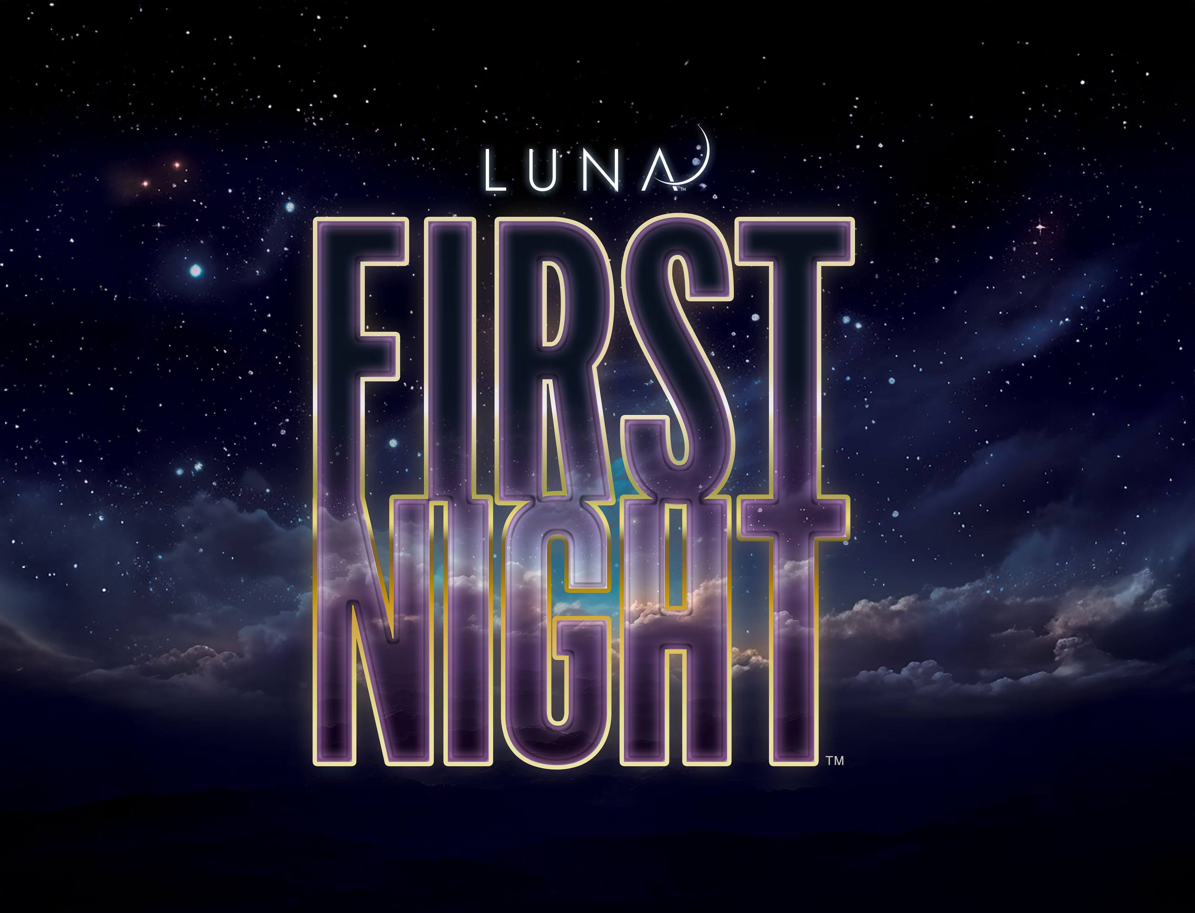 Luna First Night™